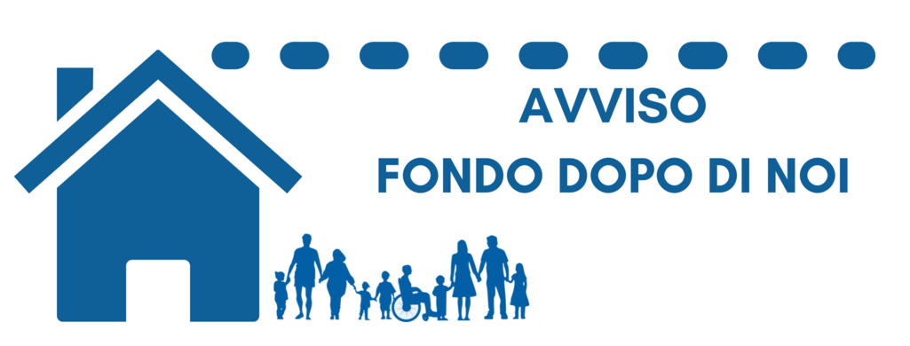 Avviso “DOPO DI NOI” - Fondi annualità 2023